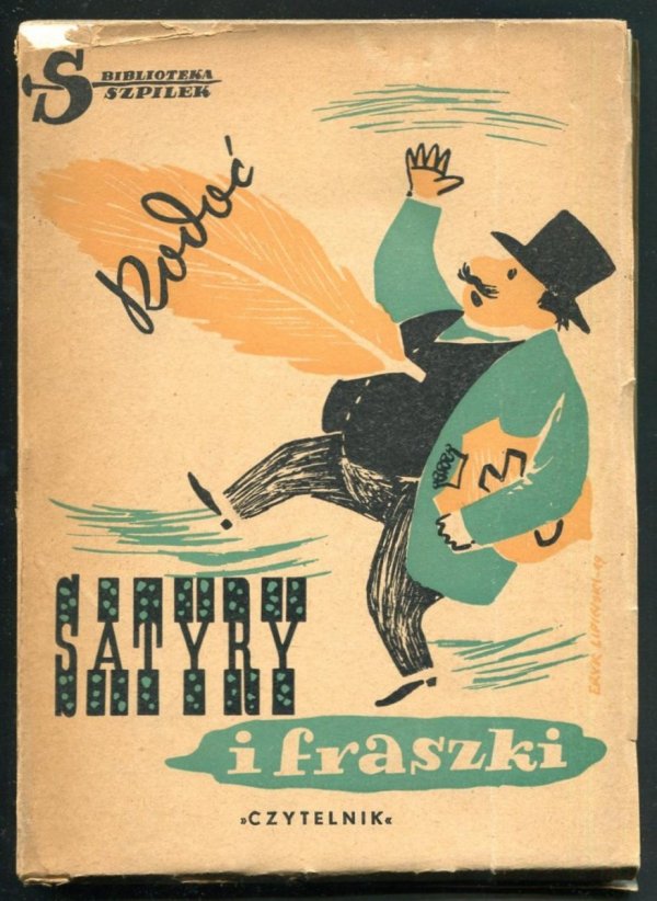 Rodoć (Mikołaj Biernacki) - Satyry i fraszki. Ilustrował Mieczysław Piotrowski. Okładkę projektował Eryk Lipiński.
