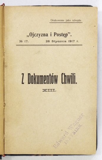 OJCZYZNA i Postęp. Z Dokumentów Chwili. Nr 13-22: 26 I-17 III 1917