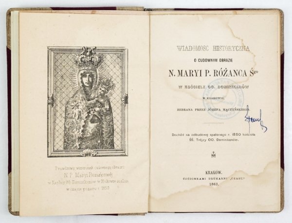 MĄCZYŃSKI Józef - Wiadomość historyczna o cudownym obrazie N. Maryi P. Różańca Ś-go w kościele OO. Dominikanów w Krakowie, zebrana przez ...