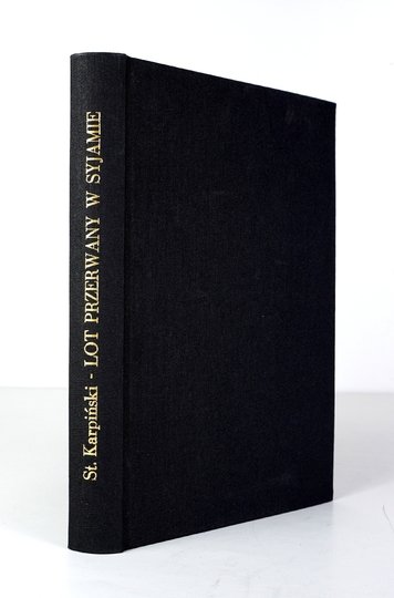 KARPIŃSKI Stanisław - Lot przerwany w Syjamie. Z 44 ilustr. rotograwiurowymi
