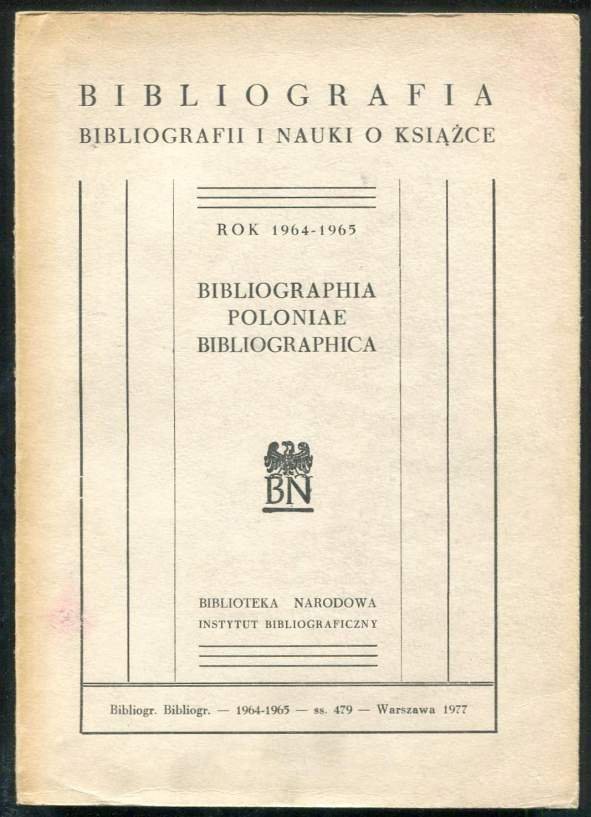 Bibliografia bibliografii i nauki o książce. Rok 1964-1965.