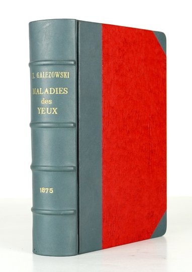 [OKULISTYKA] GAŁĘZOWSKI X[awery] - Traité des maladies des yeux. Deuxième édition revue et augmentée, avec 464 figures intercalées dans le texte.