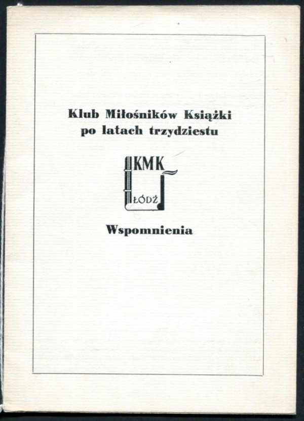 Klub Miłośników Książki po latach trzydziestu. Wspomnienia
