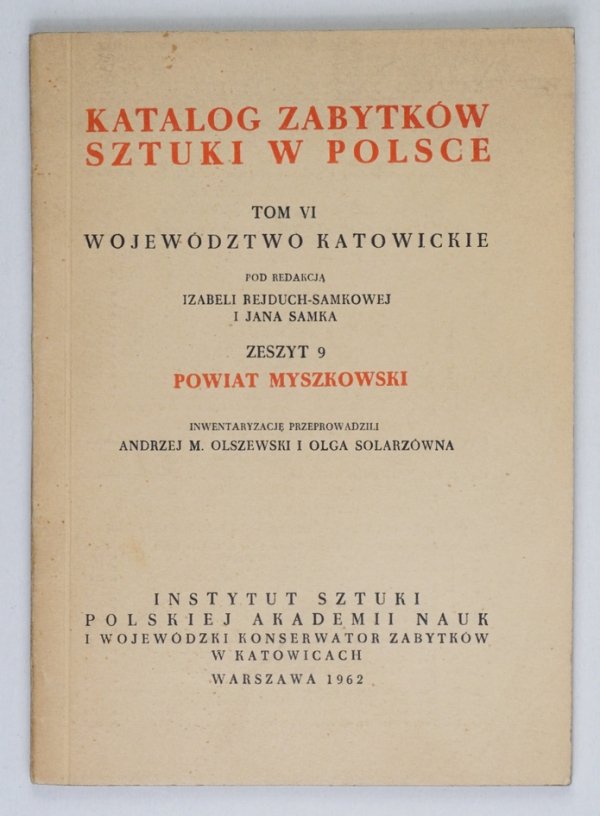Katalog Zabytków Sztuki w Polsce. T. 6: Województwo katowickie. Pod red. Izabeli Rejduch-Samkowej i Jana Samka. Z. 9: Powiat myszkowski. Inwentaryzację przeprowadzili A. M. Olszewski i O. Solarzówna
