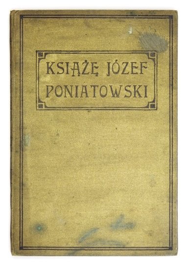 ORŁOWSKI Wacław - Książę Józef Poniatowski.