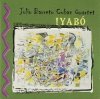 Julio Barreto Cuban Quartet - Iyabó (CD)