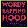 Wordy Rappinghood - Wordy Rappinghood (12'')