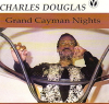 Charles Douglas - Grand Cayman Nights (CD)