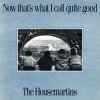 The Housemartins - Now That's What I Call Quite Good (CD)