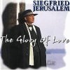 Siegfried Jerusalem - The Glory Of Love (CD)