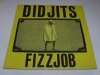 Didjits - Fizzjob (LP)