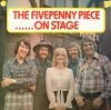 The Fivepenny Piece - The Fivepenny Piece......On Stage (LP)