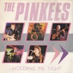 The Pinkees - Holding Me Tight (7'')