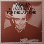 Bob Wills And His Texas Playboys - For The Last Time (2LP)