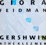 Giora Feidman - Gershwin & The Klezmer (CD)