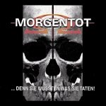 Morgentot - ... Denn Sie Wussten Was Sie Taten! (CD)
