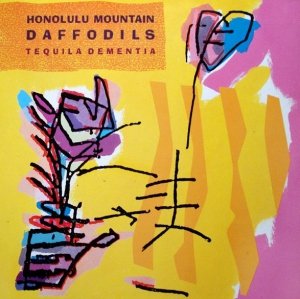 Honolulu Mountain Daffodils - Tequila Dementia (LP)
