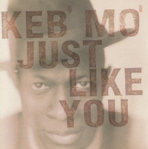 Keb' Mo' - Just Like You (CD)