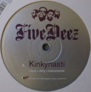 Five Deez - Kinkynasti / Kissyface (12'')