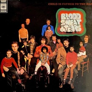 Blood, Sweat And Tears - Child Is Father To The Man (LP)