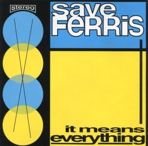 Save Ferris - It Means Everything (CD)