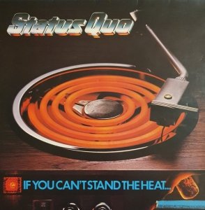 Status Quo - If You Can't Stand The Heat (LP)