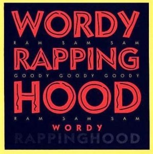 Wordy Rappinghood - Wordy Rappinghood (12'')