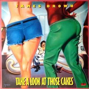 James Brown - Take A Look At Those Cakes (LP)