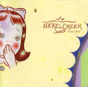 Nickel Creek - This Side (CD)