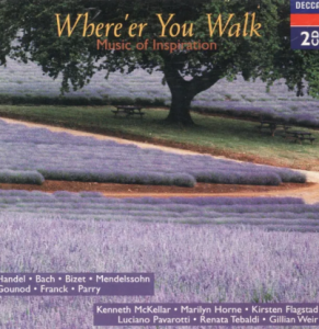 J.S. Bach, Händel, Gounod, Mendelssohn, Kenneth McKellar, Luciano Pavarotti, Marilyn Horne, Renata Tebaldi - Where'er You Walk Music Of Inspiration (2CD)
