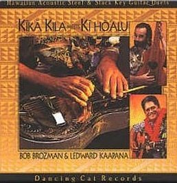 Bob Brozman & Ledward Kaapana - Kiki Kila Meets Ki Ho'alu (CD)
