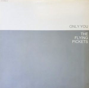 The Flying Pickets - Only You (12'')