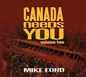 Mike Ford - Canada Needs You Volume Two (CD)