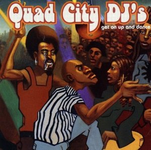 Quad City DJ's - Get On Up And Dance (CD)