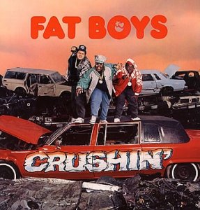 Fat Boys - Crushin' (LP)