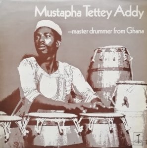 Mustapha Tettey Addy - Master Drummer From Ghana (LP)
