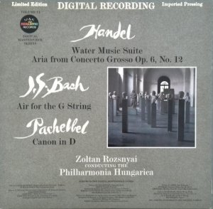 Handel / J.S. Bach / Pachelbel / Zoltan Rozsnyai Conducting The Philharmonia Hungarica - Water Music Suite / Aria From Concerto Grosso Op. 6, No. 12 / Air For The G String / Canon In D (LP)