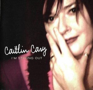 Caitlin Cary - I'm Staying Out (CD)