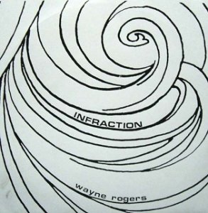 Wayne Rogers - Infraction (LP)