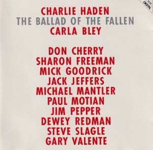 Charlie Haden / Carla Bley - The Ballad Of The Fallen (CD)