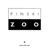 Pinski Zoo - East Rail East (LP)