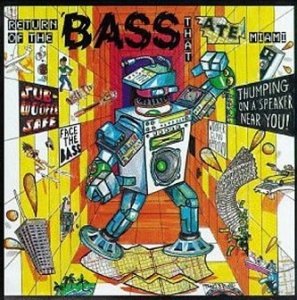 Return Of The Bass That Ate Miami (CD)