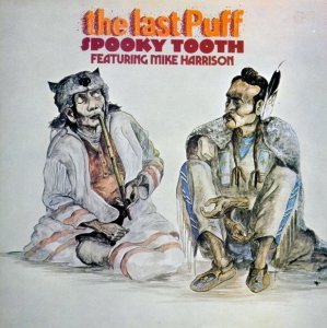 Spooky Tooth Featuring Mike Harrison - The Last Puff (LP)