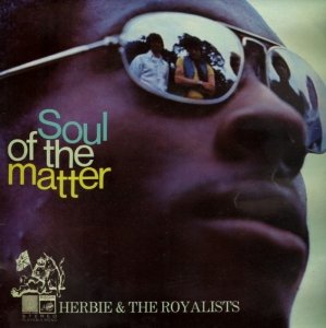 Herbie & The Royalists - Soul Of The Matter (LP)