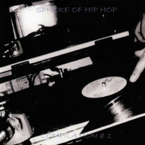 Sphere Of Hip Hop Volume #1 (CD)