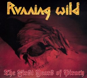 Running Wild - The First Years Of Piracy (CD)