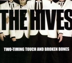 The Hives - Two-Timing Touch And Broken Bones (Singiel)