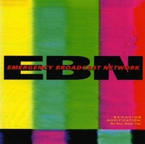 Emergency Broadcast Network - Behavior Modification / We Will Rock You (Maxi-CD)