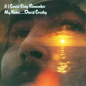 David Crosby - If I Could Only Remember My Name.... (CD)