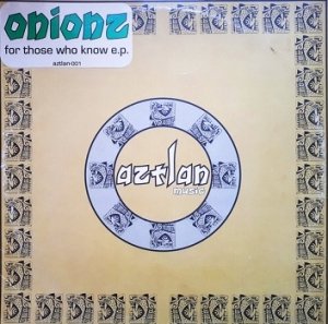 Onionz - For Those Who Know E.P. (12'')